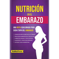 Nutricion en el Embarazo: Una Dieta Equilibrada para Cada Etapa del Embarazo