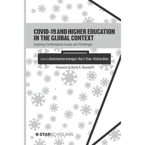 COVID-19 and Higher Education in the Global Context: Exploring Contemporary Issues and Challenges
