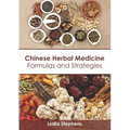 Chinese Herbal Medicine: Formulas and Strategies