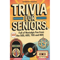 Trivia for Seniors: Full of Nostalgic Fun From The 50s, 60s, 70s and 80s. Over 500 Questions to Spark Memories and Keep Brain Young, Large