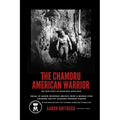 The Chamoru American Warrior: The Medal of Honor Promise, Guam's Liberation, and the Legacy of the Chamoru People.