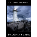 Dios sólo quiere...