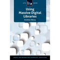 Using Massive Digital Librarise: A Lita Guide