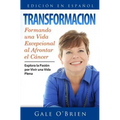 Transformacion: Formando una vida excepcional al afrontar el cancer
