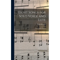 Eight Songs for Solo Voice and Lute: From a Booke of Ayres