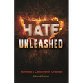 Hate Unleashed: America's Cataclysmic Change