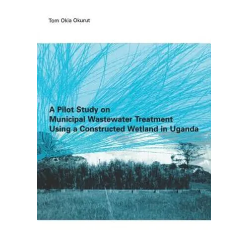 A Pilot Study on Municipal Wastewater Treatment Using a Constructed Wetland in Uganda