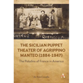 The Sicilian Puppet Theater of Agrippino Manteo (1884-1947): The Paladins of France in America