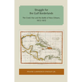 Struggle for the Gulf Borderlands: The Creek War and the Battle of New Orleans, 1812-1815