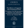 The History of Linguistic and Grammatical PRAXIS: Proceedings of the Xith International Colloquium of the Studienkreis 'Geschichte Der Sprachwissensch