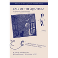 Call of the Quantum!: Book II of the Quantum Mystery Series