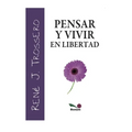 Pensar Y Vivir En Libertad: crecimiento personal