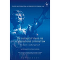 The Concept of Mens Rea in International Criminal Law: The Case for a Unified Approach