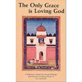 The Only Grace Is Loving God