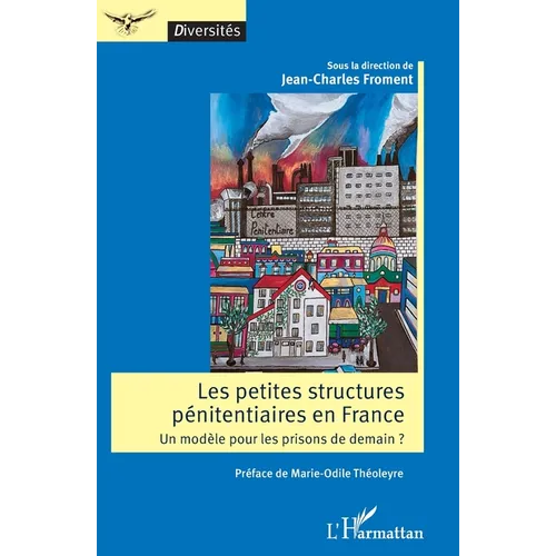 Les petites structures pénitentiaires en France: Un modèle pour les prisons de demain ?