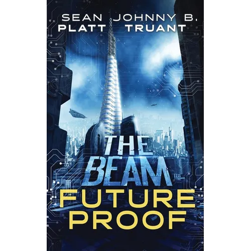 Future Proof: A stand-alone novel in the world of The Beam