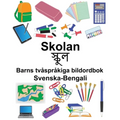 Svenska-Bengali Skolan/স্কুল Barns tvåspråkiga bildordbok