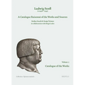 Ludwig Senfl (C.1490-1543): A Catalogue Raisonne of the Works and Sources: Vol. 1: Catalogue of the Works