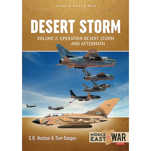 Desert Storm: Volume 2 - Operation Desert Storm and the Coalition Liberation of Kuwait 1991