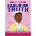 The Story of Sojourner Truth: An Inspiring Biography for Young Readers