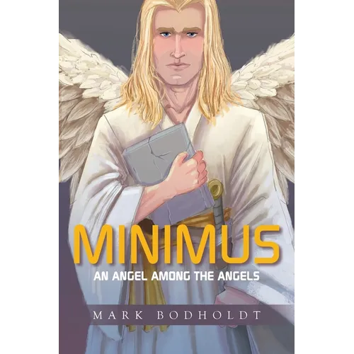 Minimus: An Angel Among the Angels