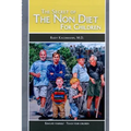 The Secret of the Non Diet for Children: Educate Yourself - Teach Your Children