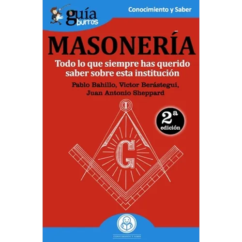 GuíaBurros Masonería: Todo lo que siempre has querido saber sobre esta institución