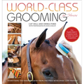 World-Class Grooming for Horses: The English Rider's Complete Guide to Daily Care and Competition