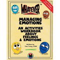 Managing Emotions: An Activities Workbook About Feelings and Emotions