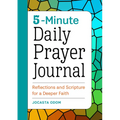 5-Minute Daily Prayer Journal: Reflections and Scripture for a Deeper Faith