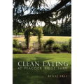 Clean Eating at Peacock Ridge Farm