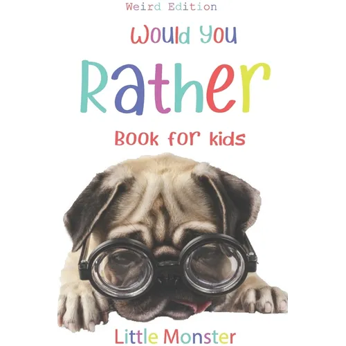 Would you rather game book: Ultimate Edition: A Fun Family Activity Book for Boys and Girls Ages 6, 7, 8, 9, 10, 11, and 12 Years Old - Best Chris