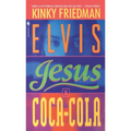 Elvis, Jesus and Coca-Cola