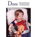 Derek: A Story of Acceptance, Love, and Advocacy for Children Living With Special Needs