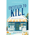 Entitled to Kill: A Cozy Mystery Adventure