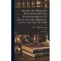 Digest Of Opinions Recorded By The Remembrancer Of Legal Affairs, Bombay, Up To The End Of 1903: (confidential.)