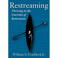 Restreaming: Thriving in the Currents of Retirement