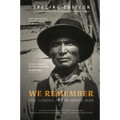 We Remember the Coming of the White Man