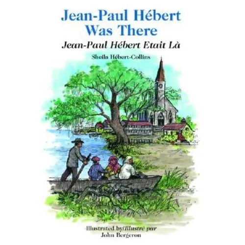 Jean-Paul Hebert Was There/Jean-Paul Hebert Etait La