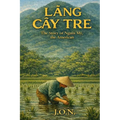 Làng Cây Tre: The Story of Người Mỹ, the American