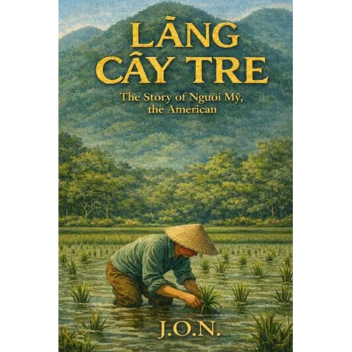 Làng Cây Tre: The Story of Người Mỹ, the American