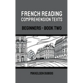 French Reading Comprehension Texts: Beginners - Book Two