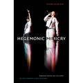 Hegemonic Mimicry: Korean Popular Culture of the Twenty-First Century