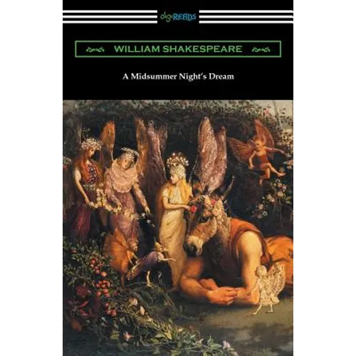 A Midsummer Night's Dream (Annotated by Henry N. Hudson with an Introduction by Charles Harold Herford)