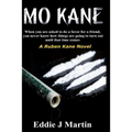Mo Kane...a Ruben Kane Novel: When You Are Ask to Do a Favor for a Friend, You Never Know How Things Are Going to Turn Out Until That Time Comes.