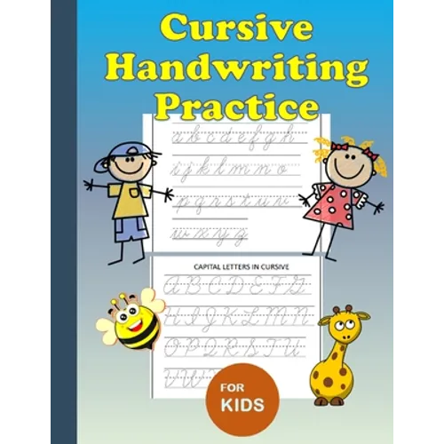 Cursive Handwriting Practice: For Kids: Workbook to learn how to write cursive upper and lower case alphabets, easy to understand, offers a great foun