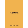 Eighteen: a collection of poetry & prose