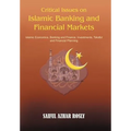 Critical Issues on Islamic Banking and Financial Markets: Islamic Economics, Banking and Finance, Investments, Takaful and Financial Planning