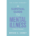 A Survival Guide to Mental Illness: A Road to Recovery