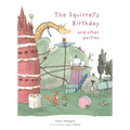 The Squirrel's Birthday and Other Parties